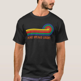 Schweigen Spricht Lauter T-Shirt