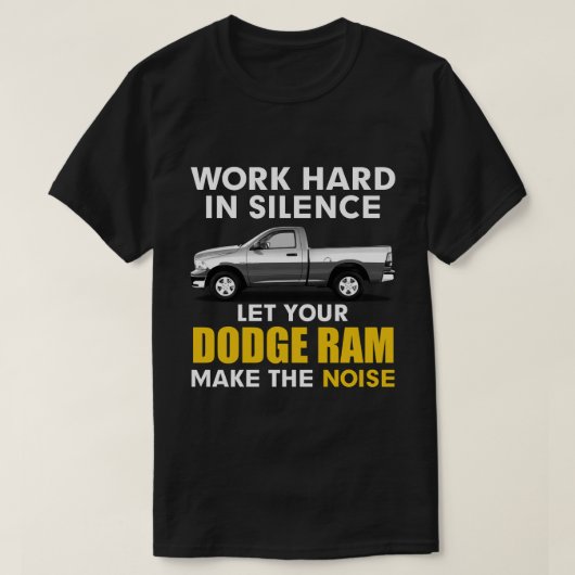 schweigend Gelassen, Ihr Dodge rammen den Lärm T-Shirt (Design vorne)