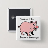 Schwein-Grippe…,… Speckrache Button (Vorne & Hinten)