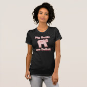 Schwein-Hintern sind Delish Shirt (Vorne ganz)