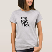 Schwein Ratte Zecke PRT  T-Shirt (Vorderseite)