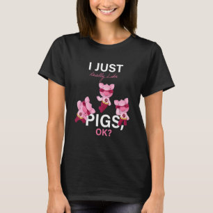 Schwein Zitat Ich mag einfach wirklich Schweine T-Shirt