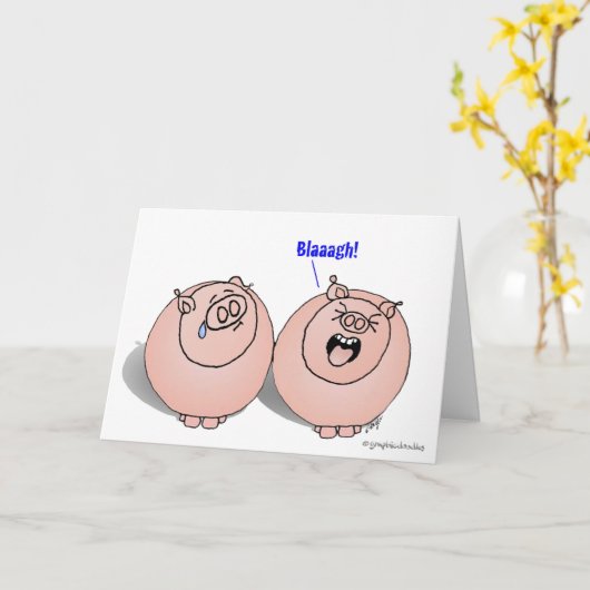 Schweine fühlen Blaaagh! Karte (Gelbe Blume)