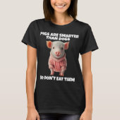 SCHWEINE KLEINER ALS HUNDE-T - SHIRT (Vorderseite)