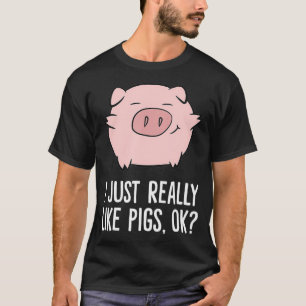 Schweine Liebhaber Ich mag einfach wirklich Schwei T-Shirt