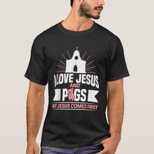 Schweine Lover Christlich Religion Glaube Jesus ka T-Shirt (Vorderseite)