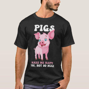 Schweine machen mich glücklich - Lustiges Schwein  T-Shirt
