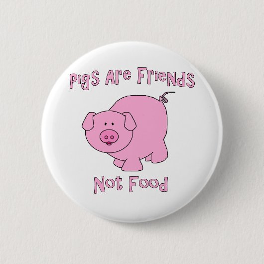 Schweine sind Freunde, nicht Nahrung PETA Button (Vorderseite)