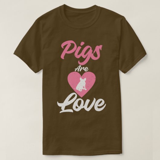 Schweine sind Liebe Schweinefleischbesitzer Schwei T-Shirt (Design vorne)