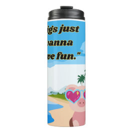 Schweine wollen Spaß haben Thermosbecher