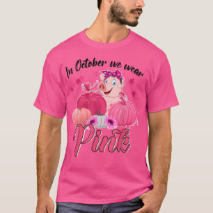 Schweinefleisch im Oktober tragen wir rosa Brustkr T-Shirt