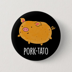 Schweinefleisch-Kartoffel Funny Potato Pun Dark BG Button