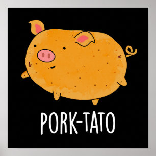 Schweinefleisch-Kartoffel Funny Potato Pun Dark BG Poster