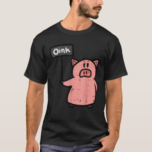 Schweinefleisch Oink Sign Funny Hog Swine Farm Ani T-Shirt