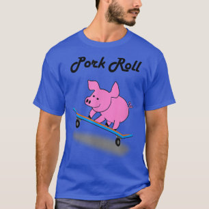Schweinefleisch-Roll-Funny-Skateboard Schweineflei T-Shirt