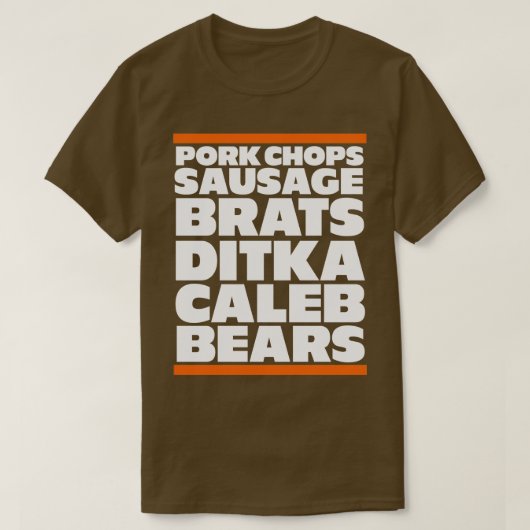 Schweinehülsen Wurstbraten Ditka Caleb Bears T-Shirt (Design vorne)