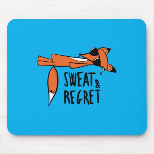 Schweiß Bedauern Lustig Erschöpft Fuchs Humor Mousepad (Vorne)