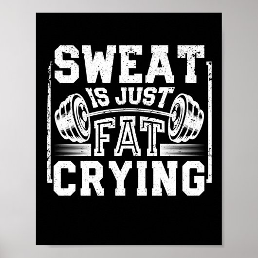 Schweiß ist nur fett weinen Funny Workout Gym Poster (Vorne)