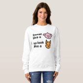 Schweiß wie ein Schwein Sweatshirt (Vorne ganz)