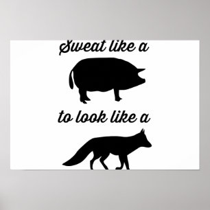 Schweiß wie ein Schwein, zum wie ein Fox Poster