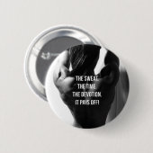 Schweiß, Zeit, Hingabe, Frauenarbeit Motivierend Button (Vorne & Hinten)
