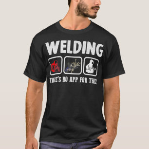 Schweißen Dafür gibt's keine App Schweißer Pullove T-Shirt
