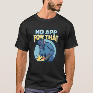 Schweißen für einen Metallarbeiter T-Shirt