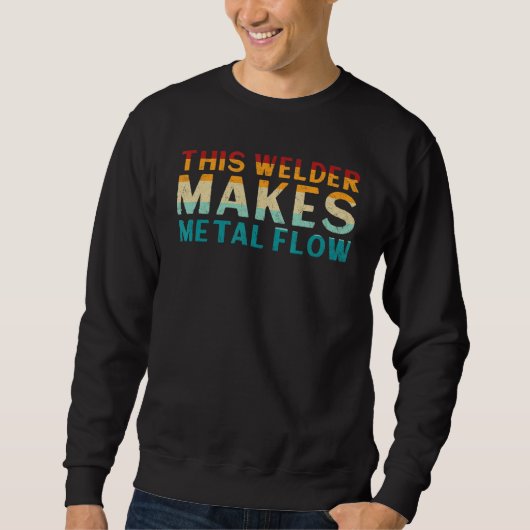 Schweißen für Männer Sprichwort Sweatshirt (Vorderseite)