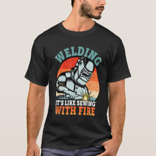 Schweißen ist wie das Nähen mit Feuer Vintagen W T-Shirt
