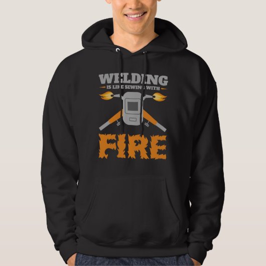 Schweißen ist wie Nähen mit Feuerschwitzer Hoodie (Vorderseite)