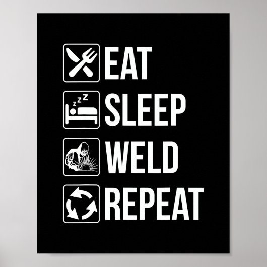 Schweißen von Eat Sleep Weld Wiederholung Funny Mi Poster (Vorne)