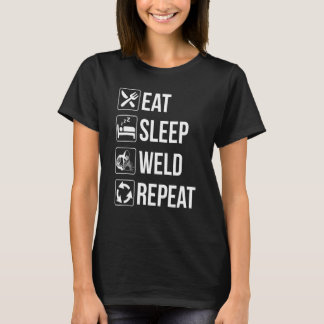 Schweißen von Eat Sleep Weld Wiederholung Mig Tig  T-Shirt