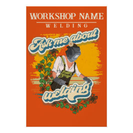 Schweißen von Sarkastik-Sprichwort-Mädchen-Werksta Poster