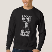 Schweisser, die Schweissmaske Weld Hat Welder Meta Sweatshirt (Vorderseite)