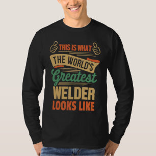 Schweißer Größter Schweißer Der Welt T-Shirt