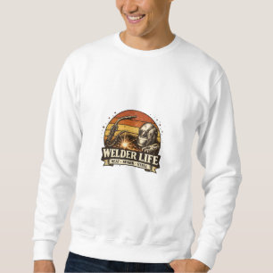 Schweißer-Leben-Hitzefunken-Stahl-Retro-Sonnenunte Sweatshirt