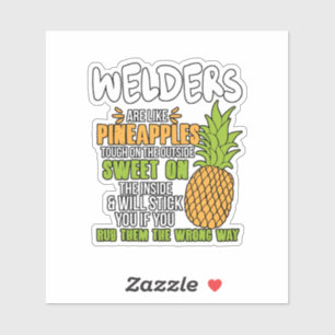 Schweißer sind wie Ananas. Aufkleber