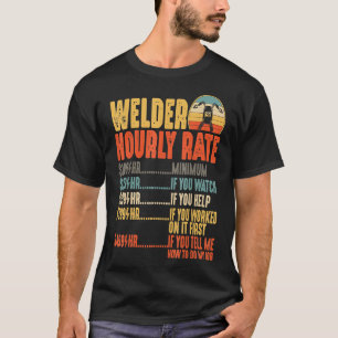 Schweißer Stundensatz Lustiges Schweißgeschenk Vin T-Shirt