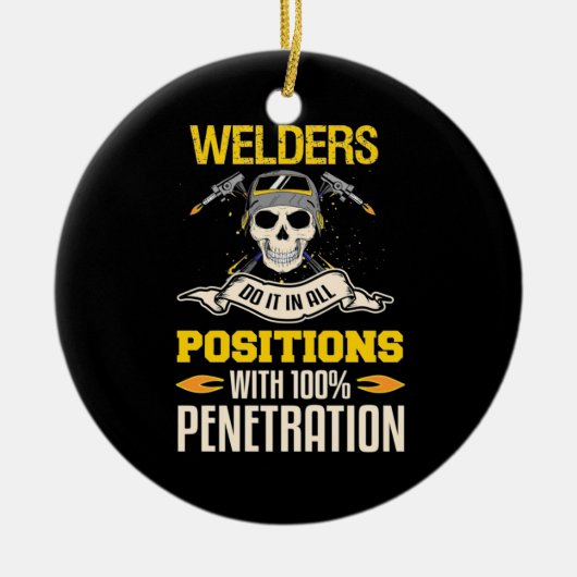 Schweisser tun es in jeder Position Keramik Ornament (Vorne)