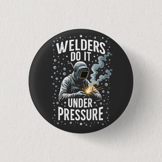 Schweisser tun es unter Druck-Seefahrer Button (Vorderseite)