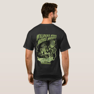 Schweißer verdienen mehr Geld T-Shirt