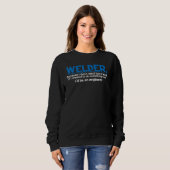 Schweißer, weil ich harte Arbeit nicht scheue --- Sweatshirt (Vorne ganz)