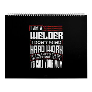 Schweißerin Ich bin ein Welder, den ich mir nich Kalender