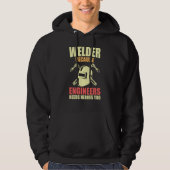 Schweißingenieur Funny Sprichwort Schweißen für Mä Hoodie (Vorderseite)