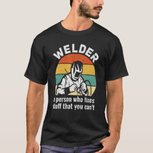 Schweißschweißen (Welder Definition) Ironworker We T-Shirt