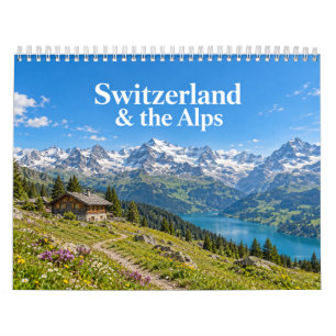 Schweiz & Alpen - Malerische Landschaften Kalender