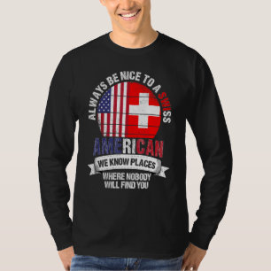 Schweizer Amerikaner Wir kennen Orte, an denen die T-Shirt
