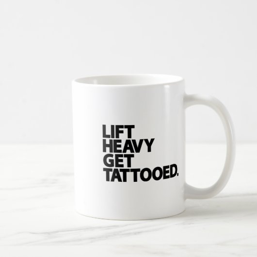Schwer heben, tätowiert werden, lustiges Workout f Kaffeetasse (Rechts)