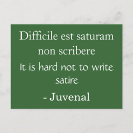 Schwer, Satire nicht zu schreiben - Juvenal Zitat Postkarte