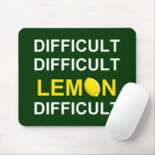 "Schwer, schwierig, Zitrone, schwierig" Mousepad (Mit Mouse)